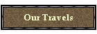 Our Travels